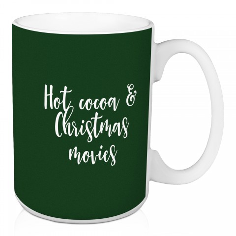 Hot Cocoa & Christmas Movies  in Dark Green 15 oz Mug
