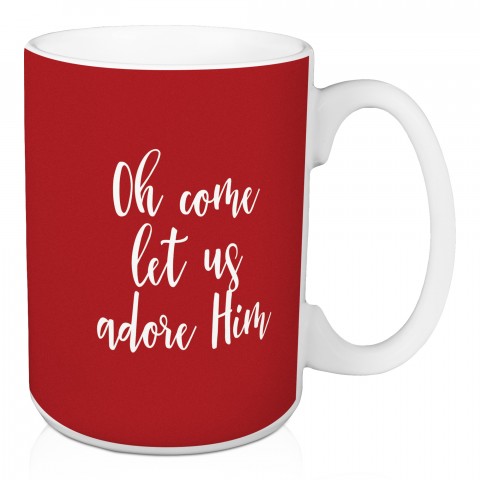 Oh Come Let Us Adore Him in Red 15 oz Mug