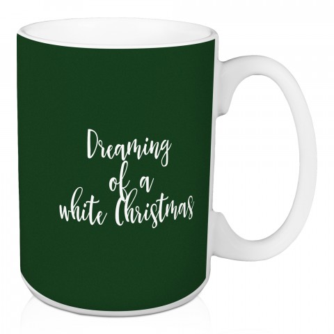 Dreaming Of A White Christmas in Dark Green 15 oz Mug