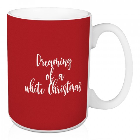Dreaming Of A White Christmas in Red 15 oz Mug