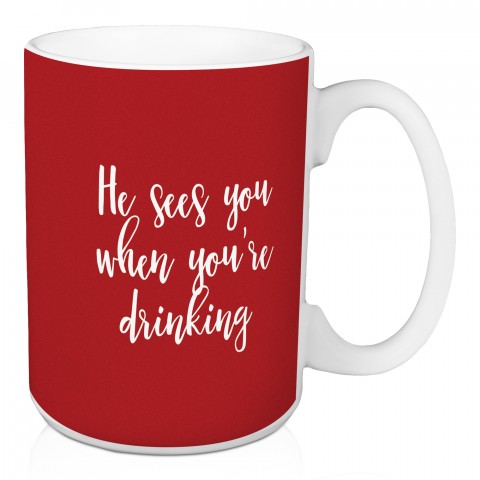 He Sees You When You're Drinking in Green 15 oz Mug
