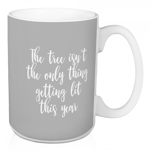 The Tree Isn’t The Only Thing Getting Lit This Year in Gray 15 oz Mug