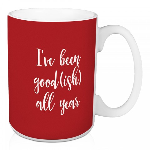 I've Been Good(ish) This Year in Red 15 oz Mug