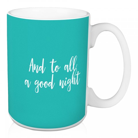 And To All A Good Night in Teal 15 oz Mug