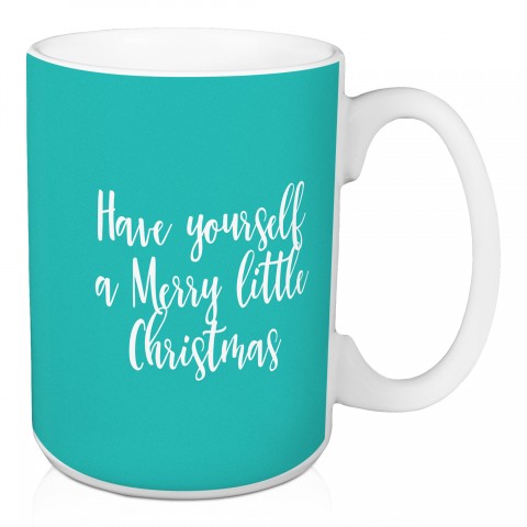 Have Yourself A Merry Little Christmas in Teal 15 oz Mug