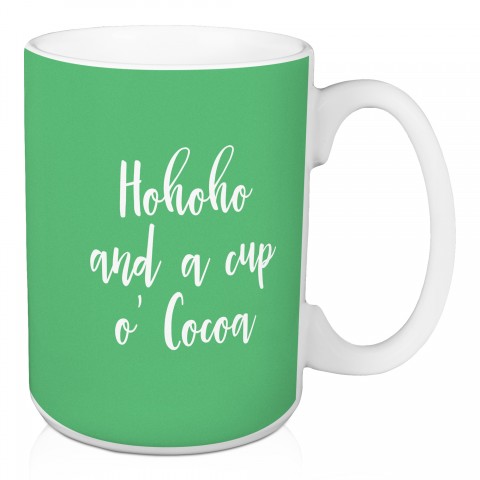 Hohoho And A Cup O' Cocoa in Light Green 15 oz Mug