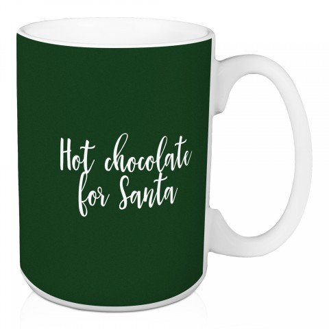 Hot Chocolate For Santa in Dark Green 15 oz Mug