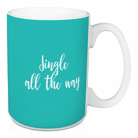 Jingle All The Way in Teal 15 oz Mug
