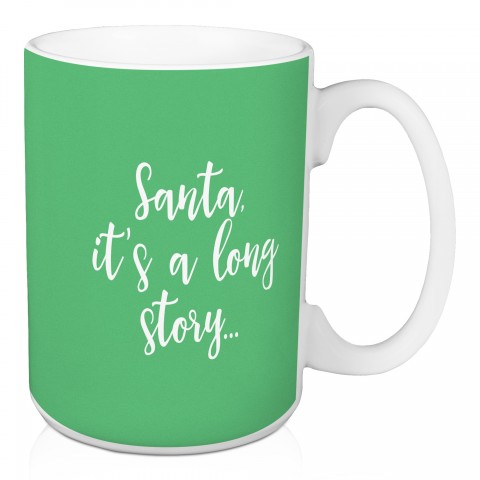 Santa It's A Long Story in Light Green 15 oz Mug