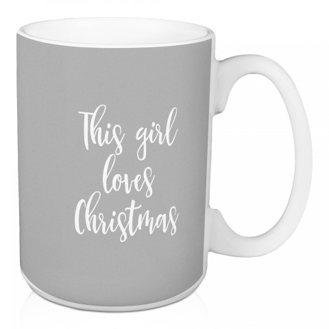 This Girl Loves Christmas in Gray 15 oz Mug
