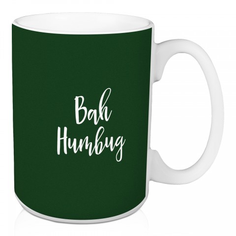 Bah Humbug in Dark Green 15 oz Mug