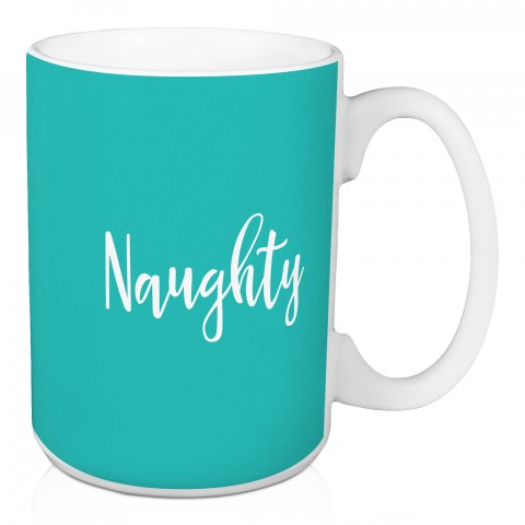 Naughty in Teal 15 oz Mug