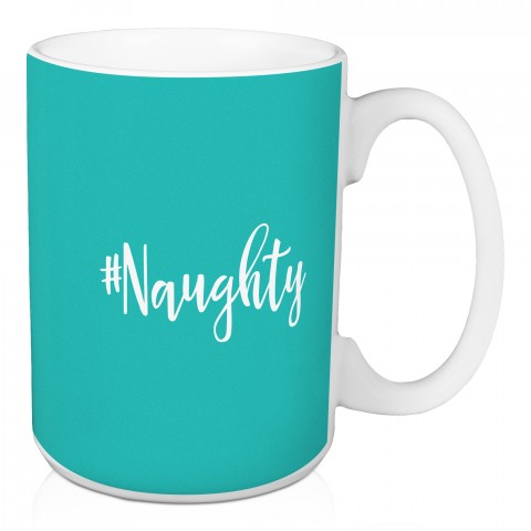 #Naughty in Teal 15 oz Mug
