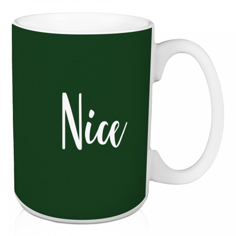 Nice in Dark Green 15 oz Mug