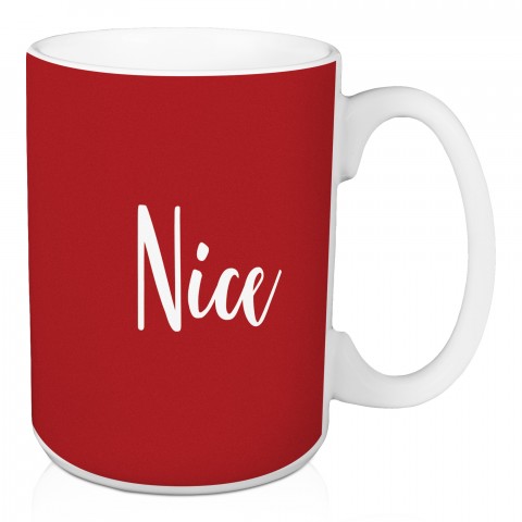 Nice in Red 15 oz Mug