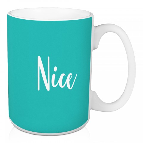 Nice in Teal 15 oz Mug
