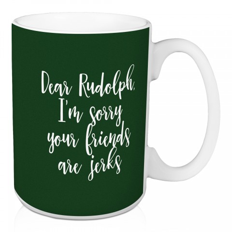 Dear Rudolph in Dark Green 15 oz Mug