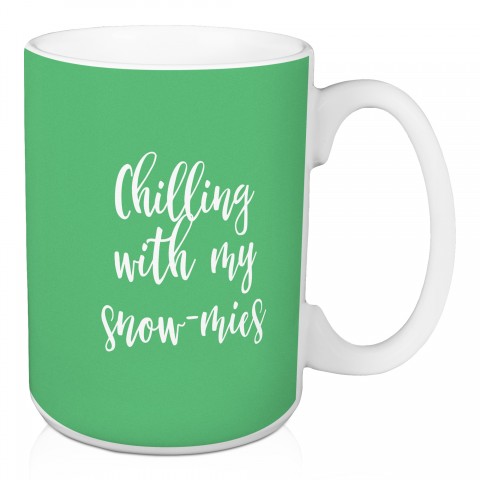 Chilling With My Snow-mies in Light Green 15 oz Mug