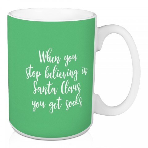 When You Stop Believing in Light Green 15 oz Mug