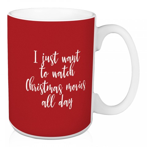 All I Want To Do Is Watch Christmas Movies All Day in Green 15 oz Mug