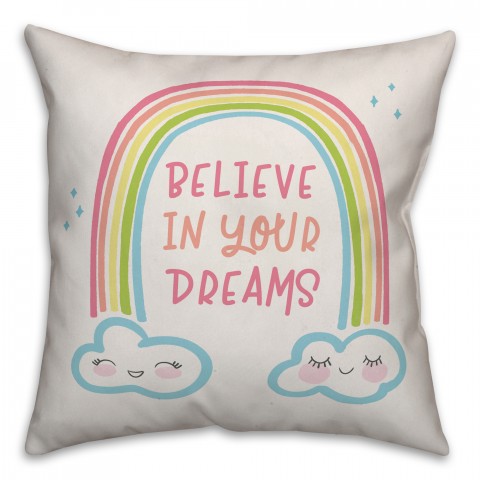 Believe In Your Dreams 16x16 Spun Poly Pillow