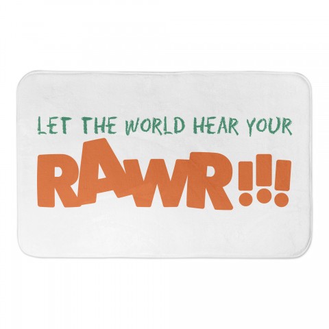 Let The World Hear You Rawr 34x21 Bath Mat