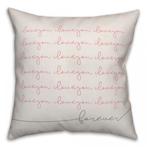 I Love You Forever 18x18 Spun Poly Pillow