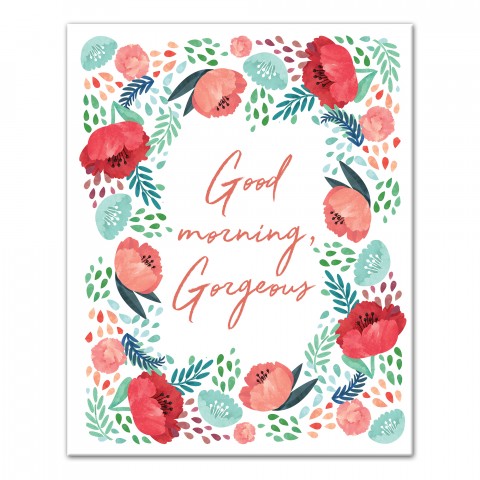 Good Morning Gorgeous 16x20 Canvas Wall Art