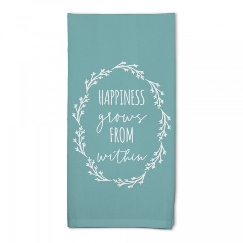 Happiness Grows from Within 18x30 Poly Twill Tea Towel