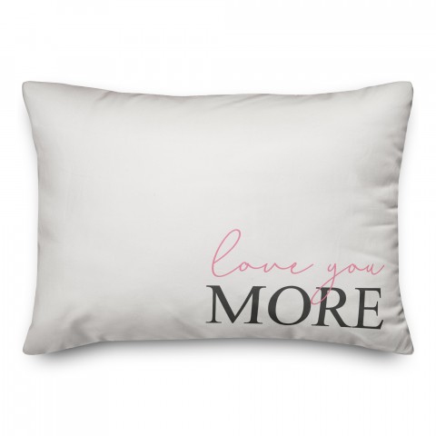 Love You More 14x20 Spun Poly Pillow