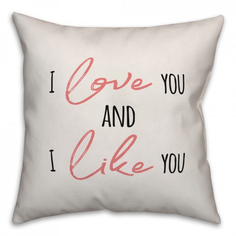 Love you and Like You Pillow