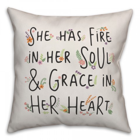 Fire in her soul & Grace in her Heart Pillow