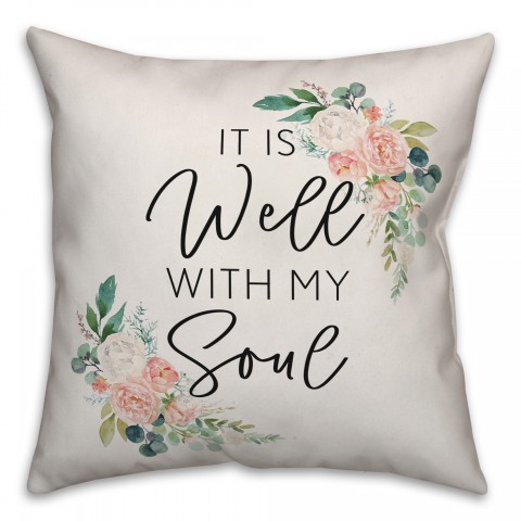 It is Well with my Soul floral Pillow