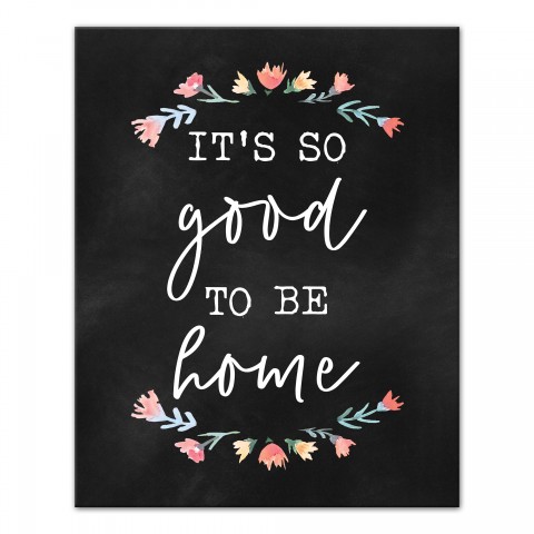 It's so good to be home Canvas Wall Art