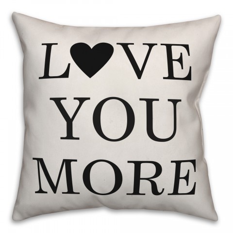 Love You More Pillow