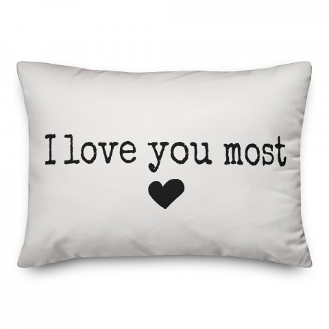 I Love You Most 14x20 Spun Poly Pillow