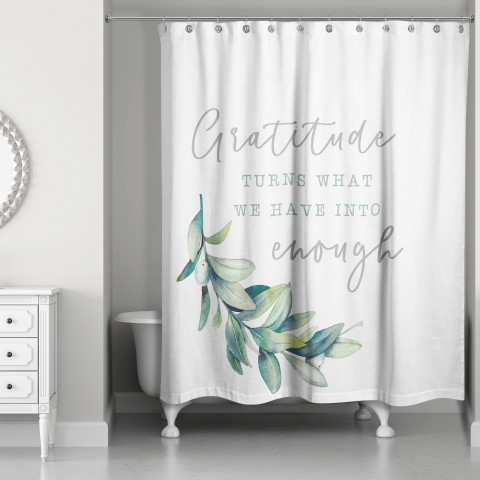 Gratitude Turns what we have into Enough 71x74 Shower Curtain