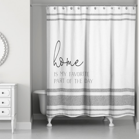 Home is My Favorite Part of the Day 71x74 Shower Curtain