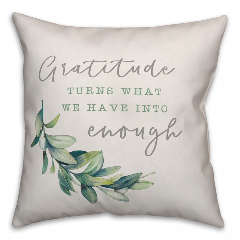 Gratitude Turns What We Have into Enough Pillow