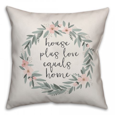 House Plus Love Equals Home Pillow
