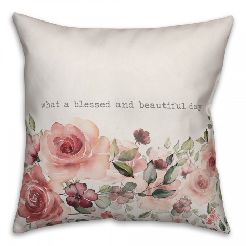 What a Blessed and Beautiful Day Pillow