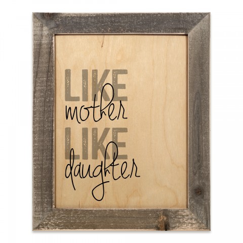 Like Mother Like Daughter 14x11 Framed Wood Print
