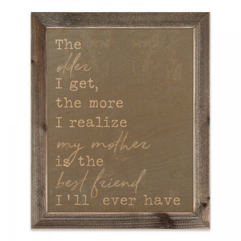 My Mother My Best Friend 20x16 Framed Wood Print