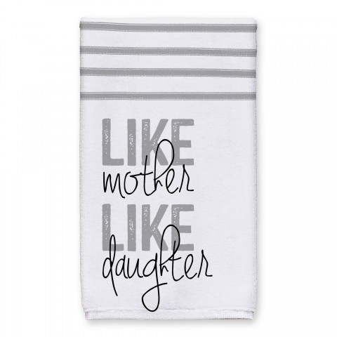 Like Mother Like Daughter 16x25 Towel
