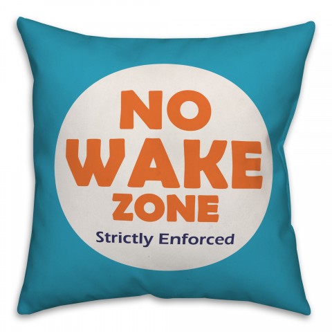 No Wake Zone Pillow