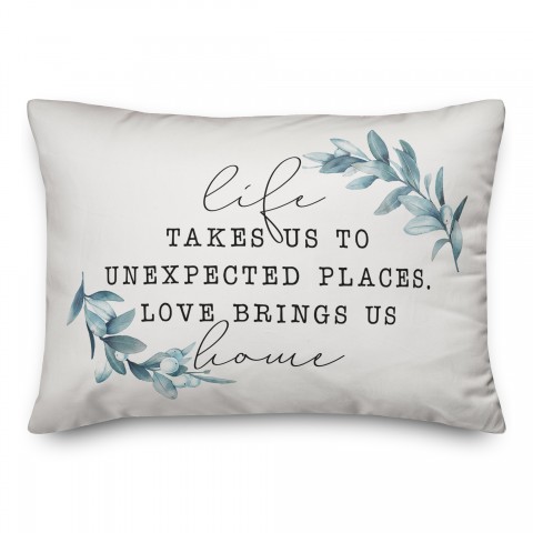 Life takes us places love brings us home 14x20 Spun Poly Pillow Cover