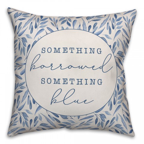 Something Borrowed Something Blue Floral Pillow