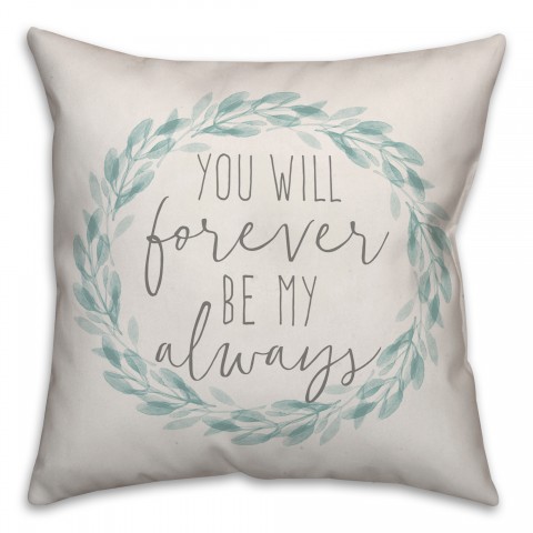 You will forever be my always watercolor wreath Pillow