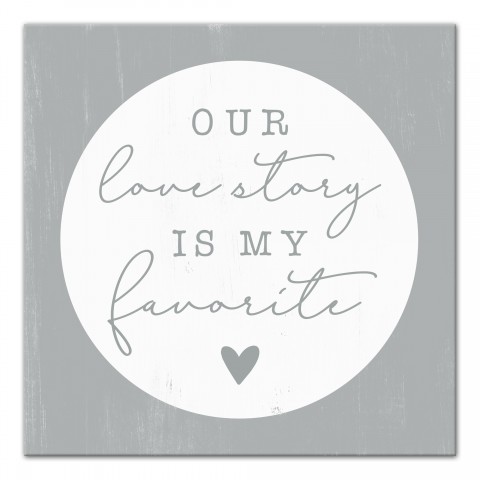 Our love story is my favorite grey 16x16 Canvas Wall Art