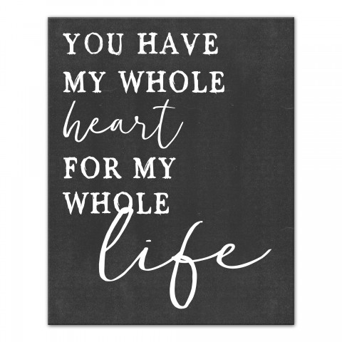 You have my whole heart for my whole life black 16x20 Canvas Wall Art